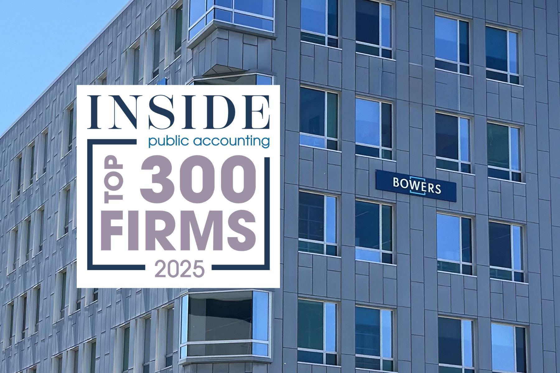 Recognized for Results Bowers CPAs Advances in 2025 IPA Top 300